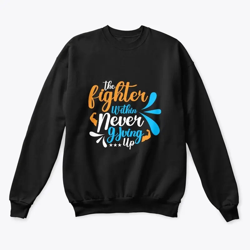 The Fighter Within, Never Give Up Design