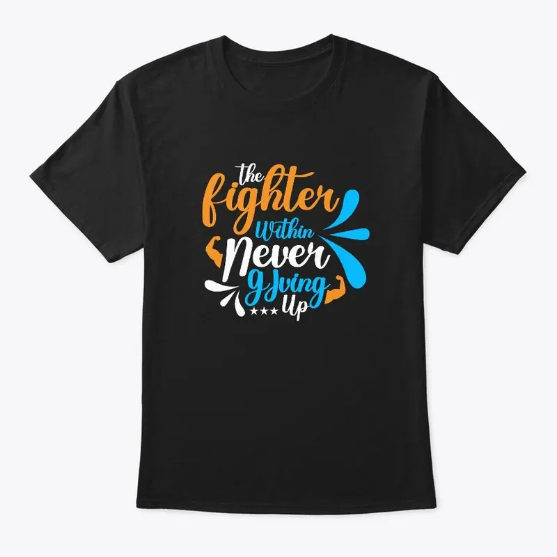 The Fighter Within, Never Give Up Design